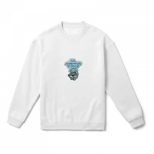 Sandığınız gibi bir hayatım yok! Oversize Sweatshirt Ürün Görseli