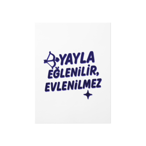 Yayla Eğlenilir, Evlenilmez Poster Ürün Görseli