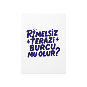 Rimelsiz Terazi Burcu mu Olur? Poster Ürün Görseli